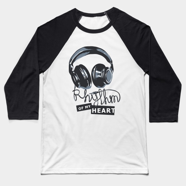 Rhythm of my Heart Baseball T-Shirt by Branhy